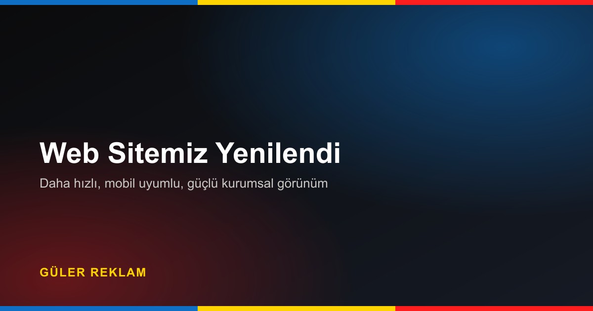 Güler Reklam Web Sitesi Yenilendi